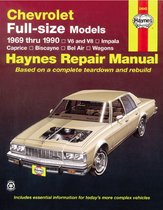 Chevrolet Full Size Models 1969 Thru 1990 V6 and V8, Impala, Caprice, Biscayne, Bel Air, Wagons, Owners Workshop Manual
