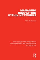 Routledge Library Editions: The Economics and Business of Technology- Managing Innovation Within Networks