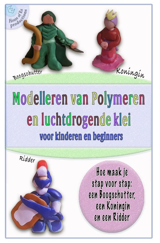 Kleien met Modelleren van Polymeer en zelf Klei voor Kinderen en... | bol.com