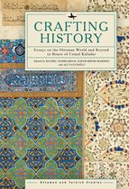 Ottoman and Turkish Studies- Crafting History