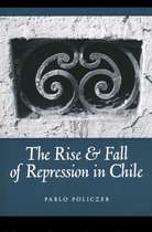 Kellogg Institute Series on Democracy and Development- Rise and Fall of Repression in Chile