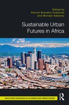 Routledge Research in Planning and Urban Design- Sustainable Urban Futures in Africa
