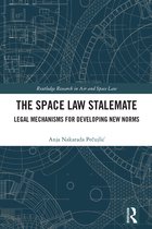 Routledge Research in Air and Space Law-The Space Law Stalemate