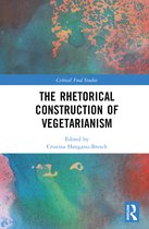 Critical Food Studies-The Rhetorical Construction of Vegetarianism