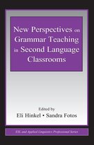 ESL & Applied Linguistics Professional Series- New Perspectives on Grammar Teaching in Second Language Classrooms