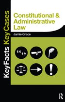 Key Facts Key Cases- Constitutional and Administrative Law