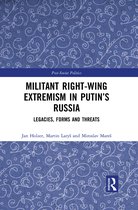 Post-Soviet Politics- Militant Right-Wing Extremism in Putin’s Russia