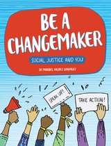Social Justice and You- Be A Changemaker