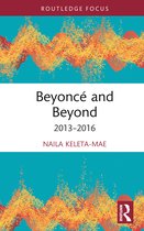 Routledge Advances in Theatre & Performance Studies- Beyoncé and Beyond