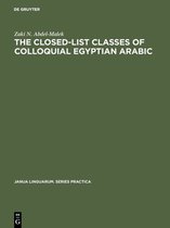 Janua Linguarum. Series Practica128-The Closed-List Classes of Colloquial Egyptian Arabic