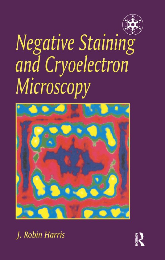 James R. Harris Negative Staining and Cryoelectron Microscopy | 9781859961209 | 0 J.R ...