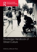 Routledge International Handbooks- Routledge Handbook of Street Culture