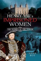 Henry VIII's Imprisoned Women