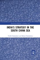 International Relations in Southeast Asia- India's Strategy in the South China Sea