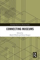 Routledge Research in Museum Studies- Connecting Museums