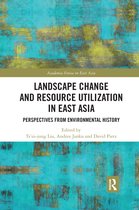Academia Sinica on East Asia- Landscape Change and Resource Utilization in East Asia