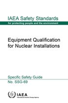 IAEA Safety Standards Series 69 - Equipment Qualification for Nuclear Installations