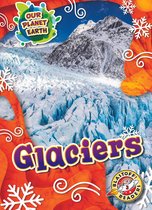Our Planet Earth - Glaciers