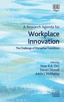 Elgar Research Agendas-A Research Agenda for Workplace Innovation