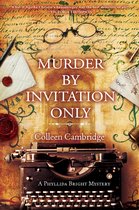A Phyllida Bright Mystery- Murder by Invitation Only