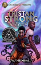 Tristan Strong Punches a Hole in the Sky A Tristan Strong Novel, Book 1