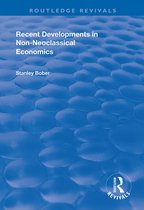 Routledge Revivals- Recent Developments in Non-neoclassical Economics