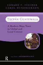 Case Studies in Anthropology- Tecpan Guatemala