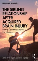 After Brain Injury: Survivor Stories-The Sibling Relationship After Acquired Brain Injury