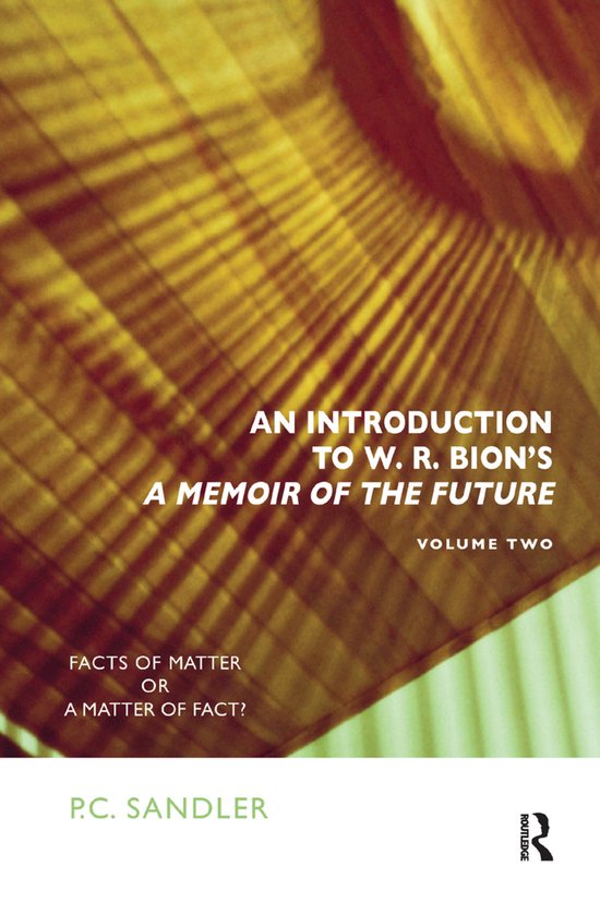 An Introduction to W.R. Bion's 'A Memoir of the Future' - cover