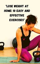 "Lose weight at home: 10 easy and effective exercises"