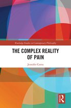 Routledge Studies in Contemporary Philosophy-The Complex Reality of Pain