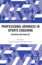 Routledge Research in Sports Coaching- Professional Advances in Sports Coaching