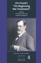 The International Psychoanalytical Association Contemporary Freud Turning Points and Critical Issues Series- On Freud's On Beginning the Treatment