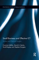 Routledge Studies in Entrepreneurship and Small Business- Small Businesses and Effective ICT