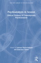 The New Library of Psychoanalysis- Psychoanalysts in Session