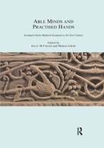 The Society for Medieval Archaeology Monographs- Able Minds and Practiced Hands