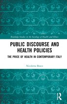 Routledge Studies in the Sociology of Health and Illness- Public Discourse and Health Policies