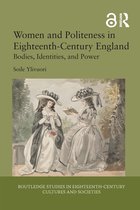 Routledge Studies in Eighteenth-Century Cultures and Societies- Women and Politeness in Eighteenth-Century England