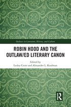 Outlaws in Literature, History, and Culture- Robin Hood and the Outlaw/ed Literary Canon