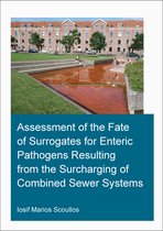 IHE Delft PhD Thesis Series- Assessment of the Fate of Surrogates for Enteric Pathogens Resulting From the Surcharging of Combined Sewer Systems