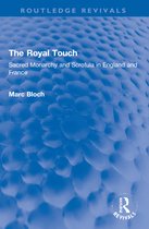 Routledge Revivals: Selected Works of Marc Bloch-The Royal Touch (Routledge Revivals)