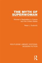 Routledge Library Editions: Modern Fiction-The Myth of Superwoman