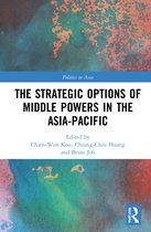 Politics in Asia-The Strategic Options of Middle Powers in the Asia-Pacific