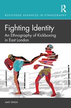 Routledge Advances in Ethnography- Fighting Identity