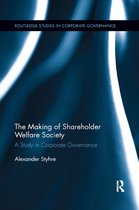 Routledge Studies in Corporate Governance-The Making of Shareholder Welfare Society