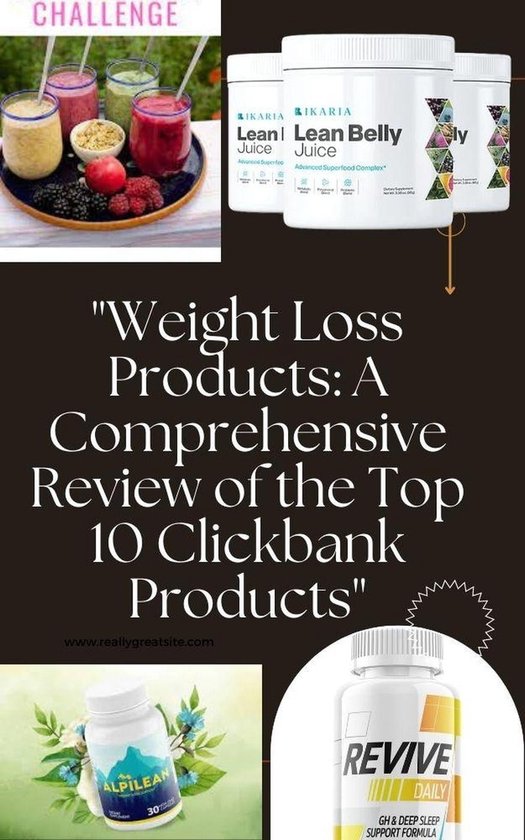 "Weight Loss Products A Comprehensive Review of the Top 10 Clickbank Products"... bol