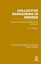 Routledge Library Editions: Trade Unions- Collective Bargaining in Sweden