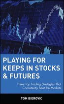 Playing for Keeps in Stocks & Futures