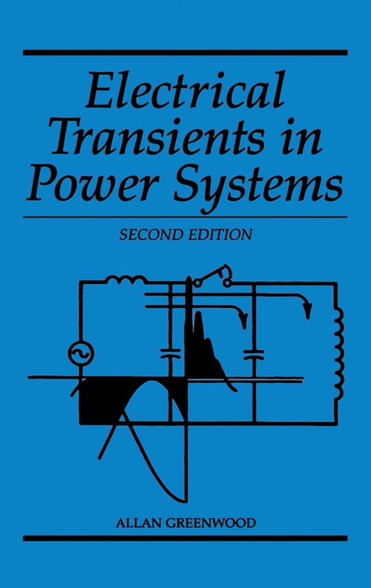Electrical Transients in Power Systems, Allan Greenwood | 9780471620587 ...