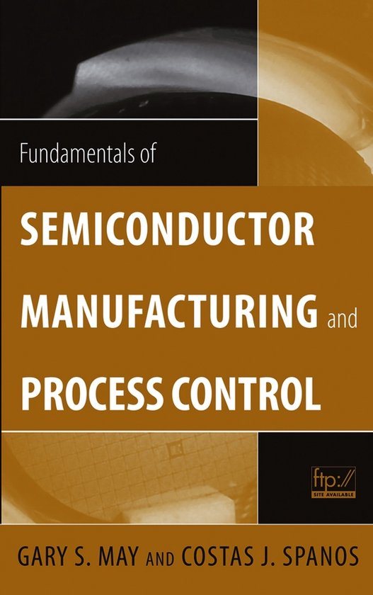 Fundamentals Of Semiconductor Manufacturing And Process Cont ... - cover